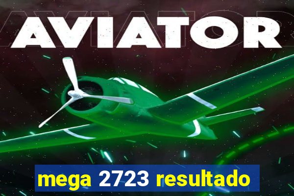 mega 2723 resultado