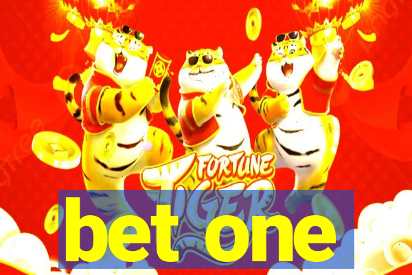 bet one