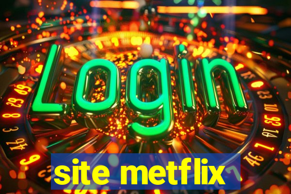 site metflix