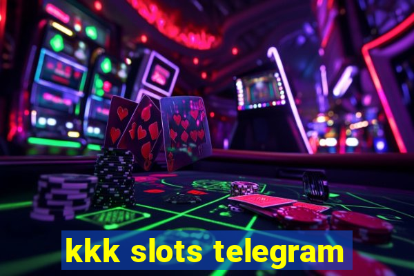 kkk slots telegram