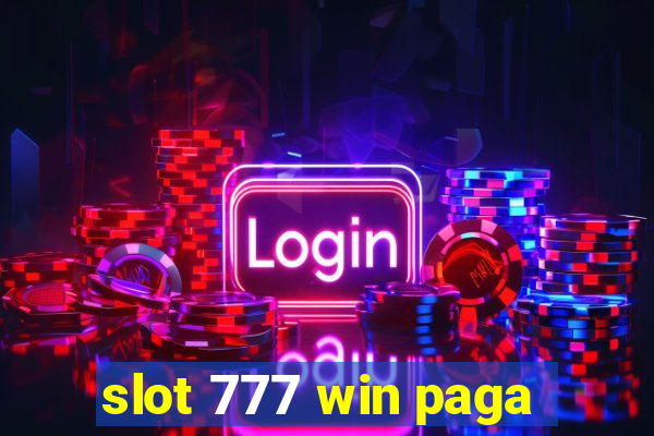 slot 777 win paga