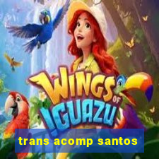 trans acomp santos