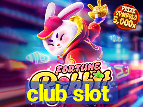 club slot