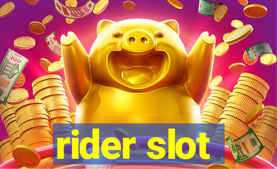 rider slot