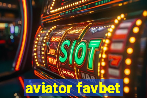 aviator favbet