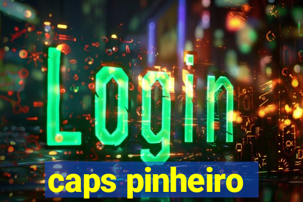 caps pinheiro