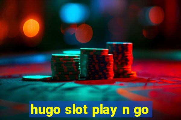 hugo slot play n go