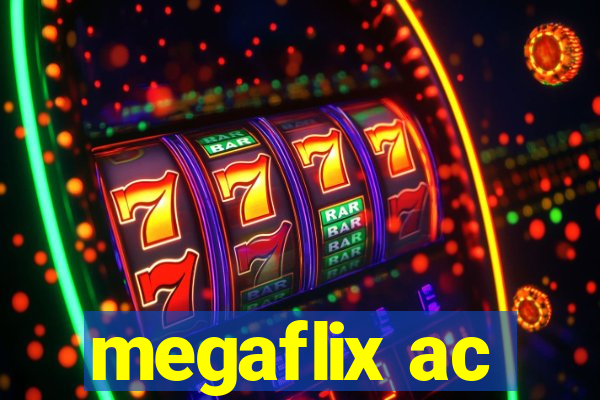 megaflix ac