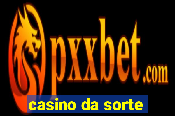 casino da sorte