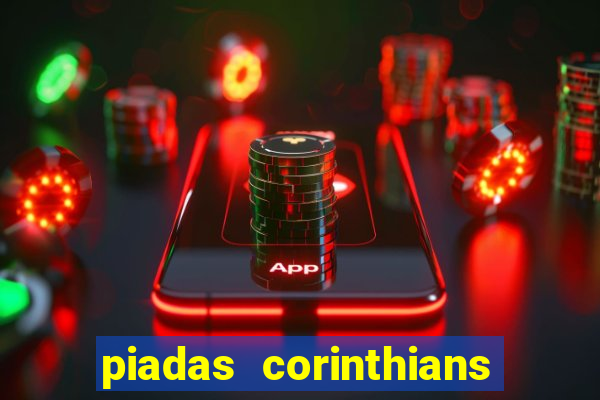 piadas corinthians x palmeiras