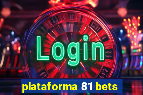 plataforma 81 bets