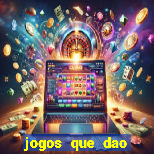 jogos que dao bonus em dinheiro