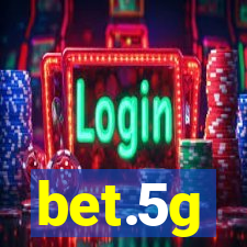 bet.5g