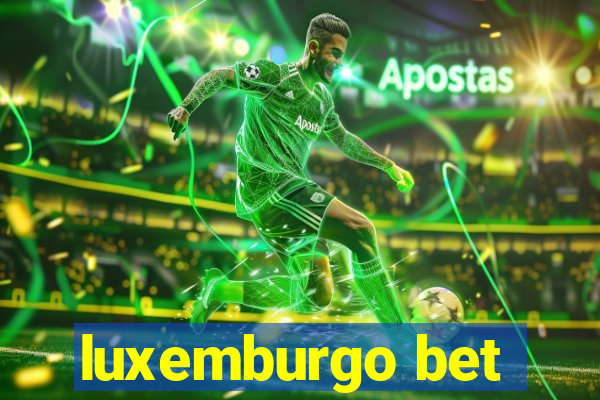 luxemburgo bet