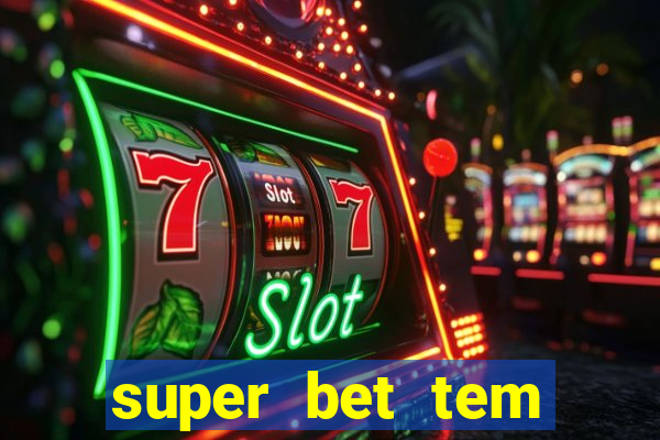 super bet tem pagamento antecipado