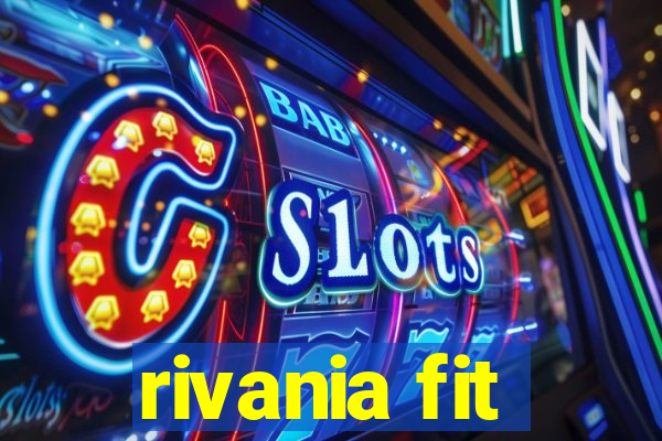 rivania fit