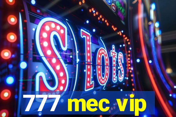 777 mec vip