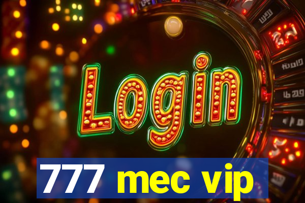 777 mec vip