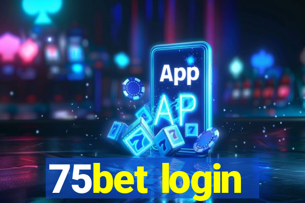 75bet login