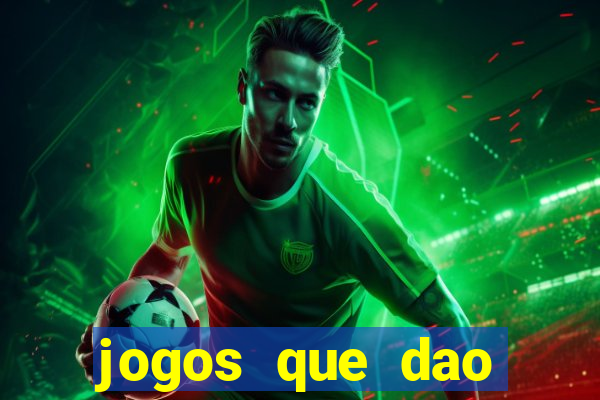 jogos que dao dinheiro no cadastro