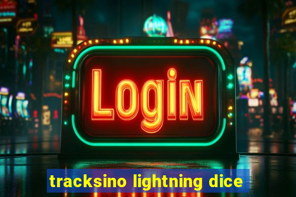 tracksino lightning dice