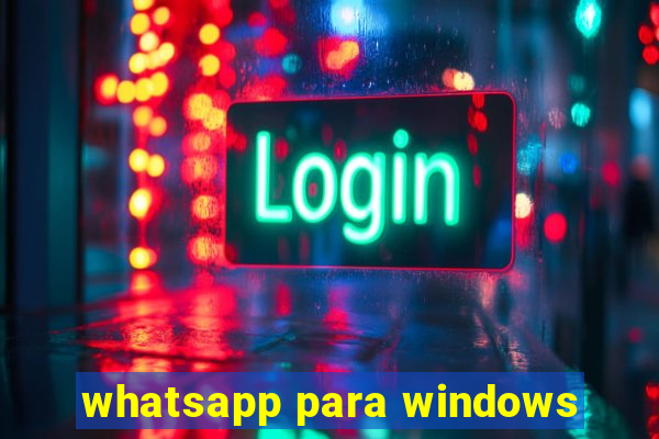 whatsapp para windows