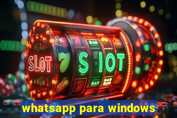 whatsapp para windows