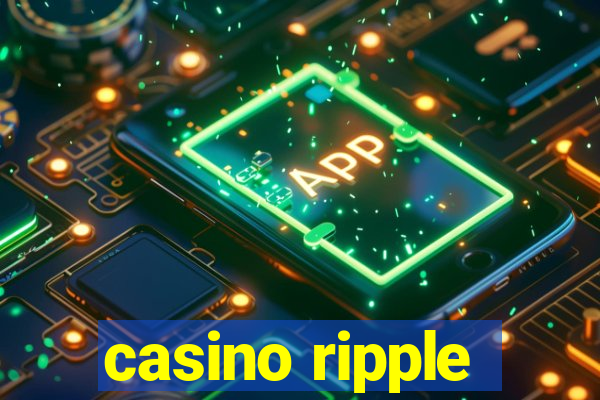 casino ripple