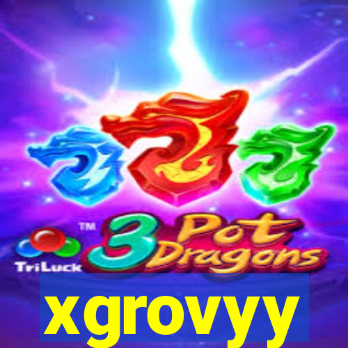 xgrovyy