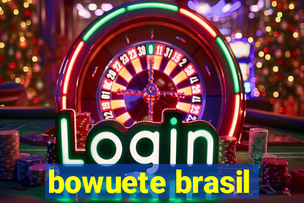 bowuete brasil