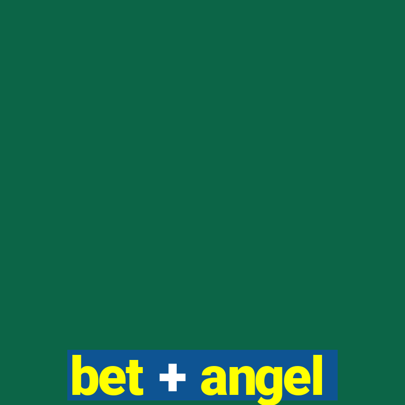 bet + angel