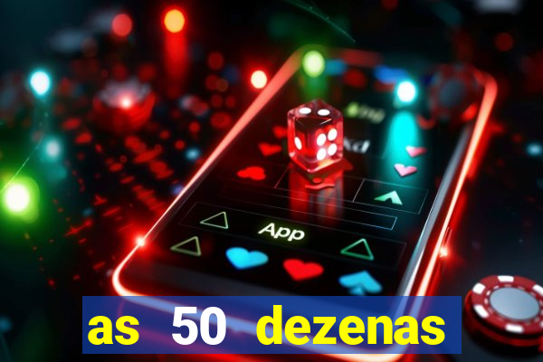 as 50 dezenas melhores de 20 pontos