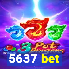 5637 bet