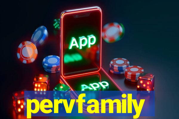 pervfamily