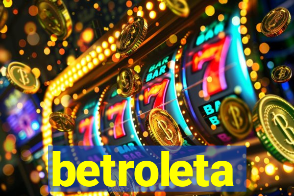 betroleta