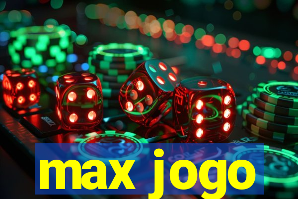 max jogo