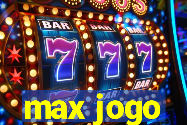 max jogo