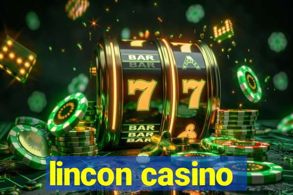 lincon casino