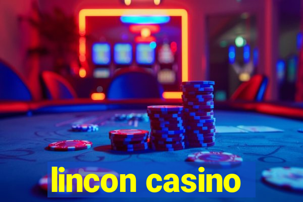 lincon casino