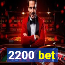 2200 bet