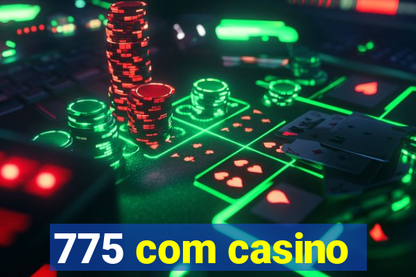 775 com casino