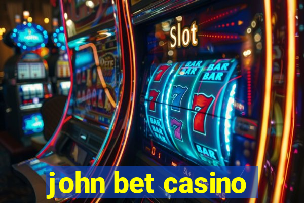 john bet casino