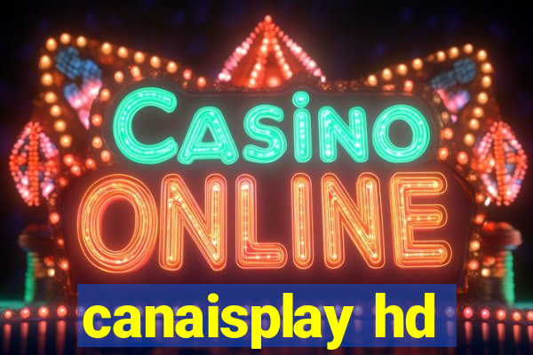 canaisplay hd