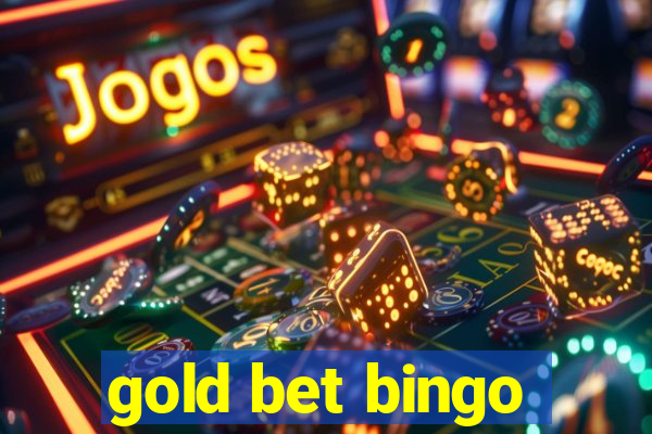 gold bet bingo