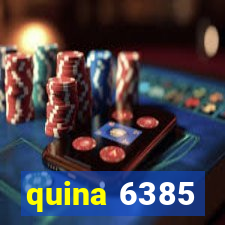 quina 6385