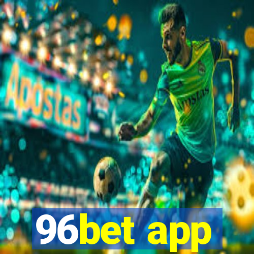 96bet app