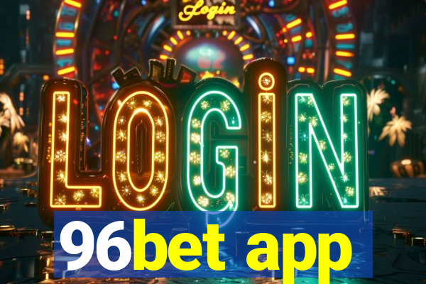 96bet app