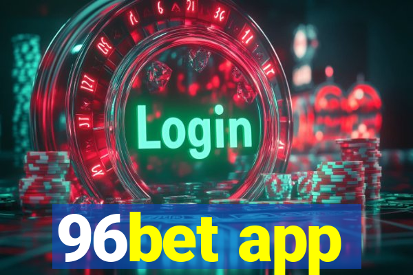 96bet app