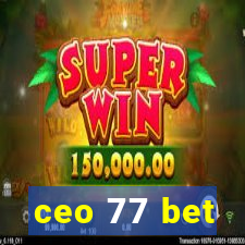 ceo 77 bet