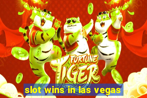 slot wins in las vegas